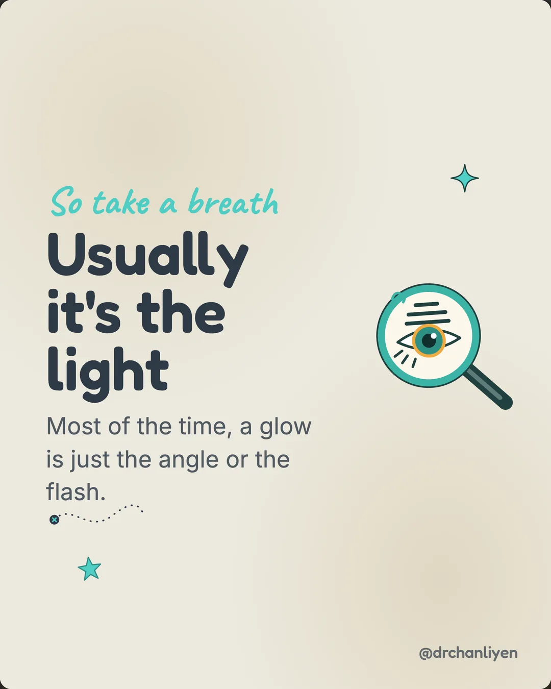 The white glow in photos, slide 5 of 6: So take a breath. Usually it's the light. Most of the time, a glow is just the angle or the flash.